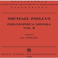 Michael Psellus Philosophica minora, Volume II, Opuscula psychologica, theologica