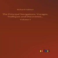 Richard Hakluyt The Principal Navigations, Voyages, Traffiques and in White