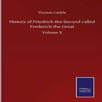 Thomas Carlyle History of Friedrich the Second called Frederich the Great:Volume in White