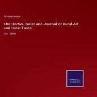 Anonymous The Horticulturist & Journal of Rural Art & Rural Taste:Vol. in White