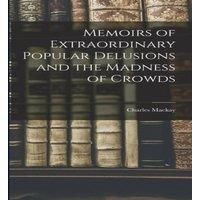 Charles Mackay Memoirs of Extraordinary Popular Delusions & the Madness of in Orange