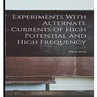 Nikola Tesla Experiments With Alternate Currents of High Potential & High in White