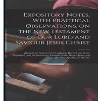 Anonymous Expository Notes, With Practical Observations, on the New