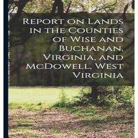 Anonymous Report on Lands in the Counties of Wise & Buchanan, Virginia