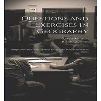 Robert Anderson Questions & Exercises in Geography: Adapted to 'anderson's