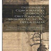Anonymous Dizionario Corografico, Georgico, Orittologico, Storico Ec. Ec