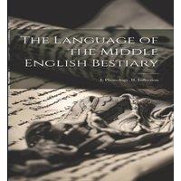 Anonymous The Language of the Middle English Bestiary; I. Phonology, II. in White