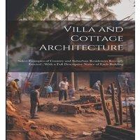 Anonymous Villa & Cottage Architecture: Select Examples of Country and