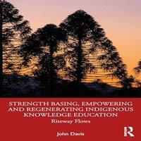 John Davis Strength Basing, Empowering & Regenerating Indigenous Knowledge in White