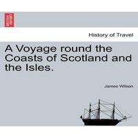 James Wilson A Voyage round the Coasts of Scotland & the Isles. Vol. II