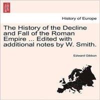 Edward Gibbon The History of the Decline & Fall of the Roman Empire ... Edited