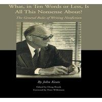 John Keats What, in Ten Words or Less, Is All This Nonsense About?: The in White