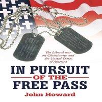 John Howard In Pursuit of the Free Pass: The Liberal War on Christianity and in White