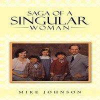 Mike Johnson Saga of a Singular Woman: Martha Delynne (Lynne) Haley Johnson