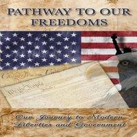Thomas Paine Pathway to Our Freedoms: Our Journey to Modern Liberties and