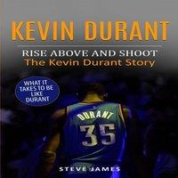 Steve James Kevin Durant: Rise Above & Shoot, The Kevin Durant Story in White