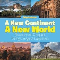 Baby Professor A New Continent, a New World: Discovery & Conquest During the
