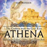 Baby Professor Athena: The Goddess with the Gray Eyes - Mythology & Folklore