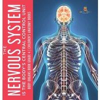 Baby Professor The Nervous System Is the Body's Central Control Unit Body Organs