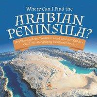 Baby Professor Where Can I Find the Arabian Peninsula? Arabian Custom, Traditions in White