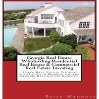 Brian Mahoney Georgia Real Estate Wholesaling Residential Real Estate Commercial