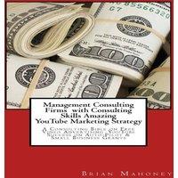 Brian Mahoney Management Consulting Firms with Consulting Skills Amazing YouTube