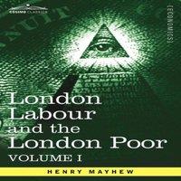 Henry Mayhew London Labour & the London Poor: A Cyclopaedia of the Condition in Black