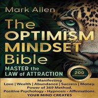 Mark Allen The OPTIMISM MINDSET Bible. Master the Law of Attraction: in White
