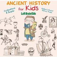Left Brain Kids Ancient History for Kids: Civilizations Peoples - Children's