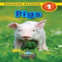 Ashley Lee Pigs: Animals That Make a Difference (Engaging Readers, Level 1)