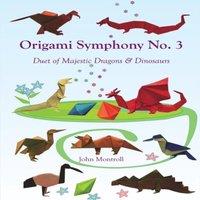 John Montroll Origami Symphony No. 3: Duet of Majestic Dragons Dinosaurs