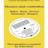 John Hunt Mezzo & Contraltos. 5 Discographies. Janet Baker, Margarete