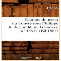 France Compte du tresor du Louvre sous Philippe le Bel, additional