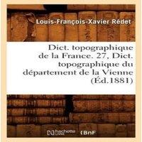 Sans Auteur Dict. topographique de la France. 27, Dict. topographique du