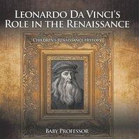 Baby Professor Leonardo Da Vinci's Role in the Renaissance Children's Renaissance in White