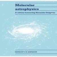 Cambridge University Press Molecular Astrophysics: A Volume Honouring Alexander Dalgarno