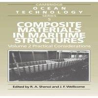 Cambridge University Press Composite Materials in Maritime Structures: Volume 2, Practical