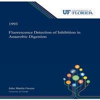 John Owens Fluorescence Detection of Inhibition in Anaerobic Digestion