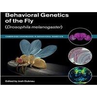 Cambridge University Press Behavioral Genetics of the Fly (Drosophila melanogaster) Hardcover