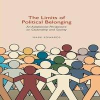 Mark Edwards The Limits of Political Belonging : An Adaptionist Perspective on