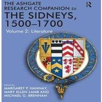 Mary Ellen Lamb The Ashgate Research Companion to The Sidneys, 1500-1700: Volume