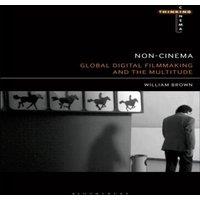 William Brown Non-Cinema: Global Digital Film-making & the Multitude Hardcover