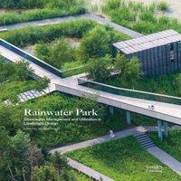 Michael Wright Rainwater Park : Stormwater Management & Utilization in