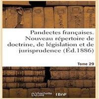 Sans Auteur Pandectes francaises. Nouveau repertoire de doctrine, de in White
