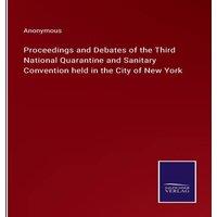 Anonymous Proceedings & Debates of the Third National Quarantine and