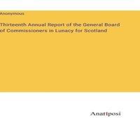 Anonymous Thirteenth Annual Report of the General Board of Commissioners in