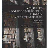 David Hume Enquiries Concerning the Human Understanding: & Concerning the