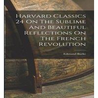 Edmund Burke Harvard Classics 24 On The Sublime & Beautiful Reflections On