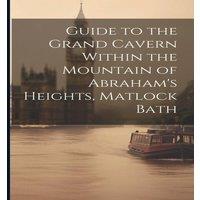 Anonymous Guide to the Grand Cavern Within the Mountain of Abraham's