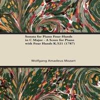 Wolfgang Amadeus Mozart Sonata for Piano Four-Hands in C Major - A Score for Piano with